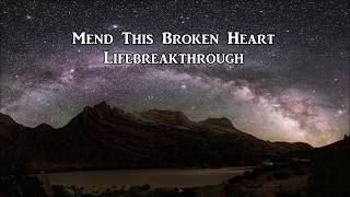 quotMend This Broken Heartquot  An Inspiring Country Gospel Song by Lifebreakthrough [upl. by Ivonne473]