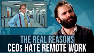 The REAL Reasons CEOs Hate Remote Work  SOME MORE NEWS [upl. by Eidnac]