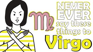 NEVER EVER say these things to VIRGO [upl. by Aidin]