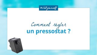 Tutoriel  Comment régler un pressostat [upl. by Esinrahc]