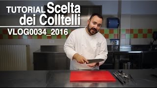 TUTORIAL scelta dei coltelli VLOG00352016 [upl. by Kory53]