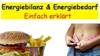 Energiebilanz amp Energiebedarf  Einfach erklärt [upl. by Aniles956]