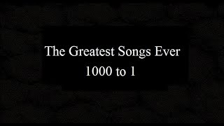 The 5000 Greatest Songs Ever 1000 to 1 [upl. by Alejandrina]