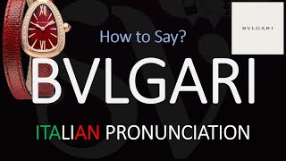 How to Pronounce Bvlgari CORRECTLY [upl. by Erehpotsirhc]