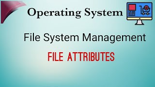 File Attributes  File System management [upl. by Warms]