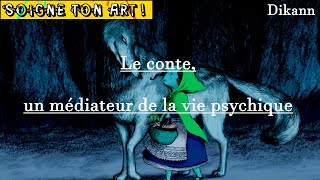 EP1 Le CONTE un MÉDIATEUR de la VIE PSYCHIQUE [upl. by Jack]