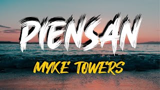 Myke Towers  Piensan Lyrics  Letra [upl. by Eiggam199]