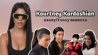 Kourtney Kardashian  SassyFunny Moments [upl. by Akamahs]