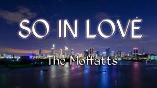 So In Love Lyrics  The Moffatts [upl. by Ecirehs]