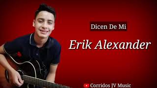 Erik Alexander Dicen De Mi LETRA Video Oficial FOX Music 2018 [upl. by Gerhardine393]