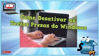 Como Desativar as Teclas Presas do Windows 🎹 [upl. by Akoek]