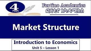 Introduction to Economics  Unit 5 Part 1  Market Structure  Economics 101  Basic Economics [upl. by Remot]