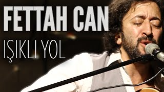 Fettah Can  Işıklı Yol JoyTurk Akustik [upl. by Lane]