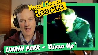 Vocal Coach REACTS  LINKIN PARK Given Up [upl. by Winthrop]