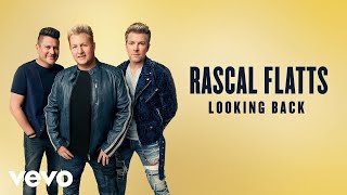 Rascal Flatts  Looking Back Lyric Video [upl. by Souvaine]