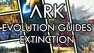 ARK Evolution Guides  Extinction [upl. by Solracesoj]