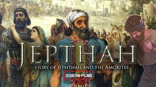 Story of Jephthah  Jephthah in the Bible  Jephthah and the Ammonites  Jephthahs Daughters [upl. by Niran]