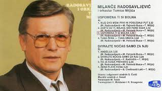 Milance Radosavljevic  Uspomena ti si bolna  Audio 1988 [upl. by Mcdougall]