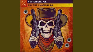 Cotton Eye Joe [upl. by Nyliret]