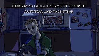 Project Zomboid Mod Guide AutoTsar and YachtTsar [upl. by Khan755]