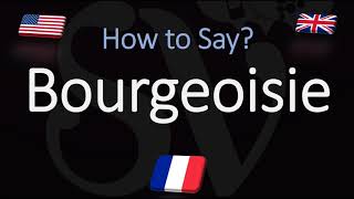 How to Pronounce Bourgeoisie CORRECTLY French amp English Pronunciation [upl. by Ocirrej]