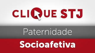 Clique STJ  Paternidade Socioafetiva 05102018 [upl. by Obnukotalo]