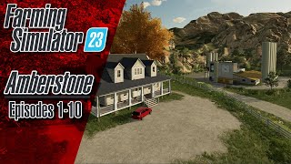 Amberstone  Episodes 110 Supercut  Farming Simulator 23 [upl. by Ariaj]