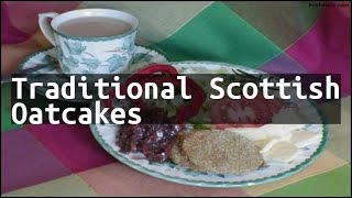 Recipe Traditional Scottish Oatcakes [upl. by Shayla]