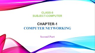 Chapter 1 Computer Networking  Part 2  Class 8 [upl. by Anait]