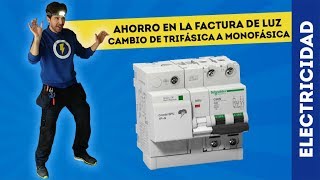 AHORRO EN LA FACTURA DE LUZ CAMBIO DE TRIFÁSICA A MONOFÁSICA [upl. by Marfe]