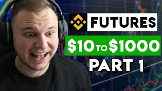 Turn 10 into 1000 Binance Futures Trading Part 1  Bitcoin Leverage Trading Tutorial [upl. by Bopp]