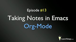 Taking Notes In Emacs OrgMode [upl. by Eves922]