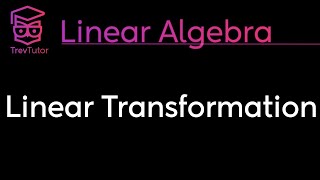 Linear Algebra Linear Transformations [upl. by Darbie]