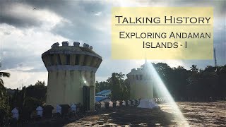 Talking History – Season 2 Exploring Andaman Islands  1 [upl. by Idok972]