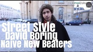 David Boring Naive New Beaters le Street Style [upl. by Retsim331]