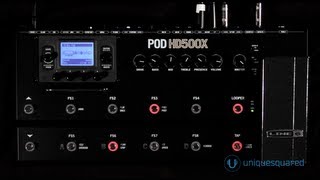 Line 6 POD HD500X Overview and Demo  UniqueSquaredcom [upl. by Dalila]