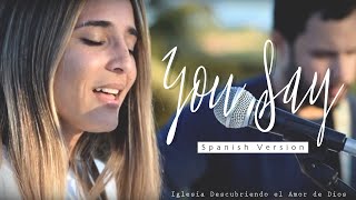 You Say  Lauren Daigle ESPAÑOL  SPANISH version Acoustic cover with lyrics [upl. by Lebaron]