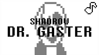 Dr Gaster Undertale Song  SEIZURE WARNING  Shadrow [upl. by Igic]