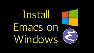 How to install Emacs on Windows 10 [upl. by Ahsille]