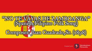 quotNo te Vayas de Zamboangaquot  SpanishFilipino Folk Song 1898 [upl. by Odab]