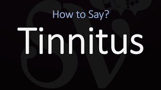 How to Pronounce Tinnitus CORRECTLY [upl. by Ahsatsan]