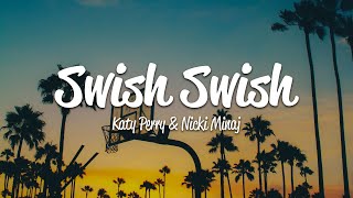 Katy Perry  Swish Swish Lyrics ft Nicki Minaj [upl. by Aubert]