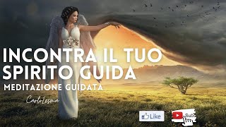 Incontra il tuo Spirito Guida  Meditazione Guidata [upl. by Kletter]