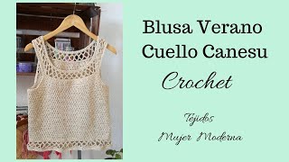 BLUSA DE VERANO Tejida a Crochet  Blusa sin Mangas  Cuello Canesu  Todas las tallas [upl. by Elayor]