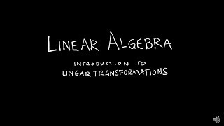 Linear Algebra 182 Introduction to Linear Transformations [upl. by Neehsuan993]