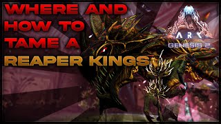 Ark Genesis 2  Where and how to tame Reapers kings [upl. by Assitruc]