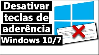 Como DESATIVAR as TECLAS de ADERÊNCIA do WINDOWS 10 e WINDOWS 7  anteriores [upl. by Ninnette960]