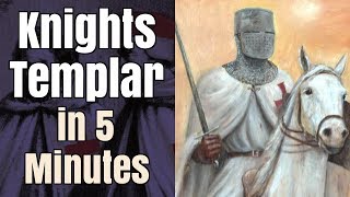 The Knights Templar in 5 Minutes [upl. by Marco668]