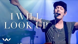 I Will Look Up  Live  Elevation Worship [upl. by Ahsasal]