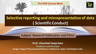 Selective reporting and misrepresentation of data  Scientific Conduct [upl. by Dugaid]